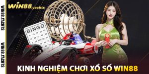 Kinh Nghiệm Chơi Xổ Số WIN88